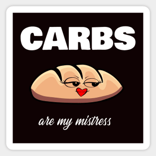 Carbs are my mistress Sticker